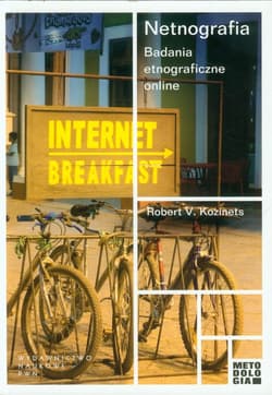 Netnografia Badania etnograficzne online - Kozinets Robert V.