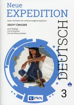Neue Expedition Deutsch 3 Zeszyt ćwiczeń Szkoła ponadgimnazjalna - Betleja Jacek, Nowicka Irena, Wieruszewska Dorota