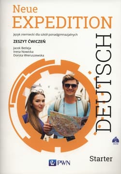 Neue Expedition Deutsch Starter Zeszyt ćwiczeń Szkoły ponadgimnazjalne - Betleja Jacek, Nowicka Irena, Wieruszewska Dorota