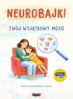 Neurobajki. Twój wyjątkowy mózg - Jaźwińska-Chren Anna