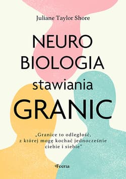 Neurobiologia stawiania granic - Taylor Shore Juliane