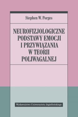 Neurofizjologiczne podstawy emocji i przywiązania w teorii poliwagalnej - Aleksander Gomola
