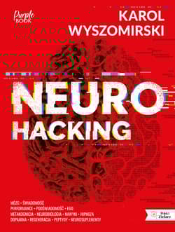 Neurohacking - Karol Wyszomirski