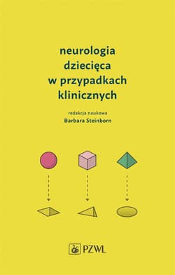Neurologia dziecięca w przypadkach klinicznych - Barbara Streinborn, Anna Winczewska