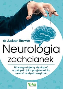 Neurologia zachcianek - Judson Brewer