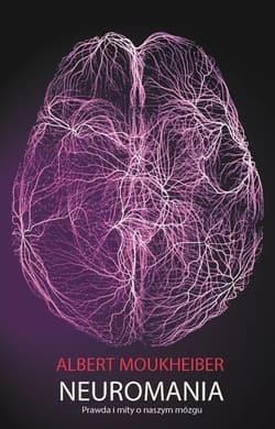 Neuromania. Prawdy i mity o naszym mózgu - Albert Moukheiber