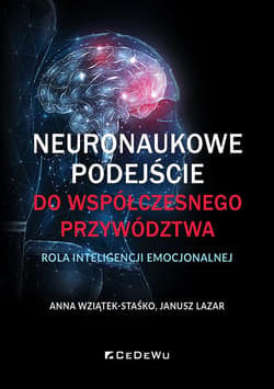 Neuronaukowe podejście do współczesnego... - Anna Wziątek-Staśko, Janusz Lazar
