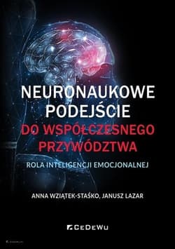 Neuronaukowe podejście do współczesnego... - Anna Wziątek-Staśko, Janusz Lazar