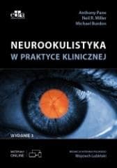 Neurookulistyka w praktyce klinicznej - Pane A., M. Burdon