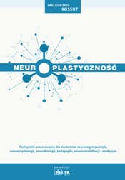 Neuroplastyczność - Małgorzata Kossut