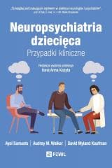 Neuropsychiatria dziecięca. Przypadki kliniczne - Ayol Samuels, Audrey M. Walker, David Myland Kauf