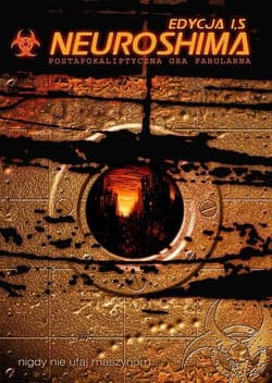 Neuroshima Edycja 1.5 Postapokaliptyczna gra fabularna - Tczewiczek Ignacy, Blacha Marcin, Michał Oracz