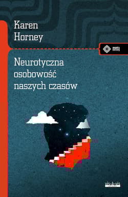 Neurotyczna osobowość naszych czasów - Karen Horney
