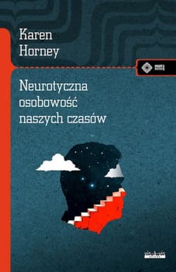 Neurotyczna osobowość naszych czasów - Karen Horney