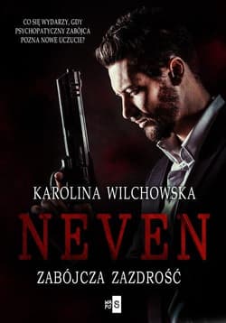 Neven Zabójcza zazdrość 2 - Karolina Wilchowska