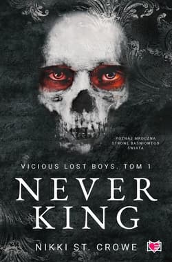 Never King. Vicious Lost Boys. Tom 1 - Crowe Nikki St.