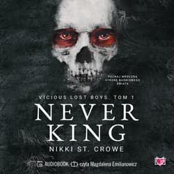 Never King. Vicious Lost Boys. Tom 1 - audiobook - Crowe Nikki St., Nikki St.