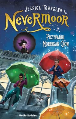Nevermoor Tom 1  Przypadki Morrigan Crow - Jessica Townsend, Piotr  Budkiewicz