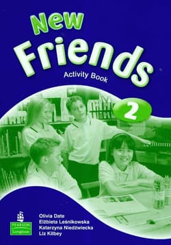 New Friends 2 Activity Book Szkoła podstawowa - Date Olivia, Leśnikowska Elżbieta, Niedźwiecka Katarzyna