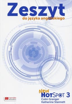 New Hot Spot 3 Zeszyt do języka angielskiego Szkoła podstawowa - Colin Granger, Stannett Katherine