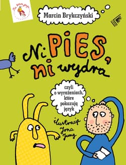 Ni pies, ni wydra czyli o wyrażeniach, które pokazują język - Marcin Brykczyński