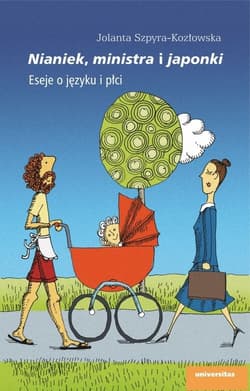 Nianiek, ministra i japonki Eseje o języku i płci