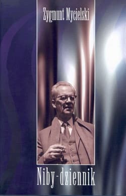 Niby-dziennik - Zygmunt Mycielski