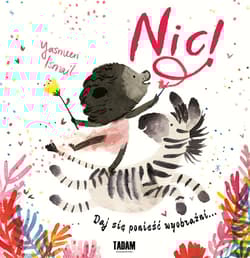 Nic! Daj się ponieść wyobraźni... - Yasmeen Ismail