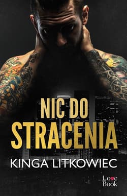 Nic do stracenia - Kinga Litkowiec