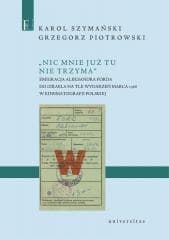 Nic mnie już tu nie trzyma - Grzegorz Piotrowski, Karol Szymański