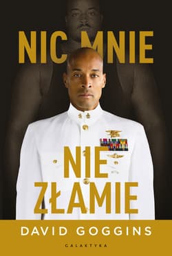 Nic mnie nie złamie - ebook - David Goggins