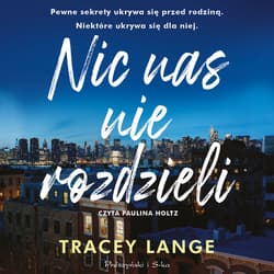Nic nas nie rozdzieli - audiobook - Tracey Lange