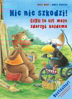 Nic nie szkodzi! Czyli to się może zdarzyć każdemu - Moost Nele