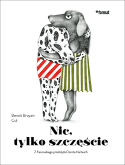 Nic, tylko szczęście - Benoît Broyart