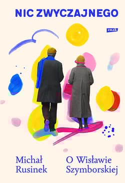 Nic zwyczajnego. O Wisławie Szymborskiej (2026) - Michał Rusinek