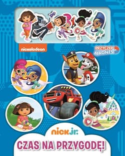 Nick Jr Przyczep magnes Czas na przygodę - Opracowanie Zbiorowe