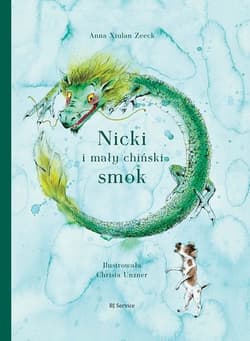 Nicki i mały chiński smok - Zeeck Xiulan Anna