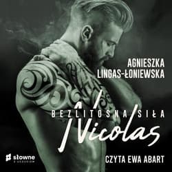 Nicolas. Bezlitosna siła. Tom 6 - audiobook - Agnieszka Lingas-Łoniewska