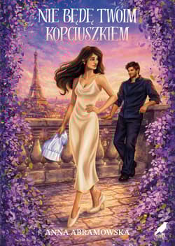 Nie będę twoim Kopciuszkiem - Anna Abramowska