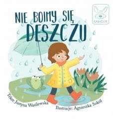Nie boimy się deszczu! - Justyna Wasilewska
