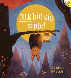 Nie bój się mnie! wyd. 2 - Raahat Kaduji