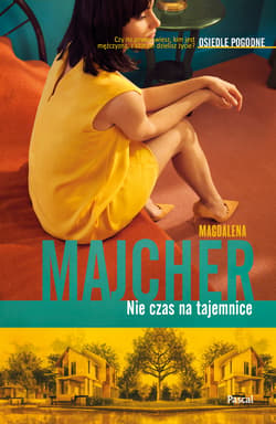 Nie czas na tajemnice Osiedle pogodne - Magdalena Majcher