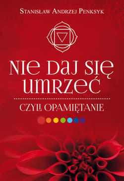 Nie daj się umrzeć, czyli opamiętanie - Penksyk Stanisław Andrzej