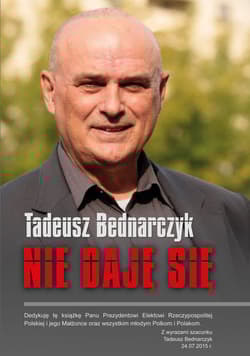 Nie daję się - Tadeusz Bednarczyk