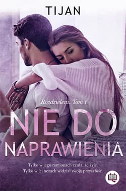 Nie do naprawienia. Rozdzieleni. Tom 1 - ebook - Tijan Meyer