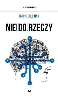 Nie(do)rzeczy - Han Byung-Chul