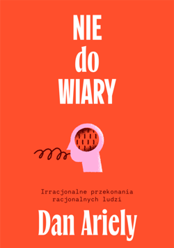 Nie do wiary! - ebook - Ariely Dan