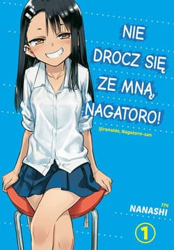 Nie drocz się ze mną, Nagatoro! Tom 1 - Nanashi