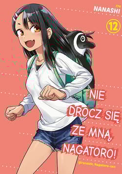 Nie drocz się ze mną, Nagatoro! Tom 12 - Nanashi