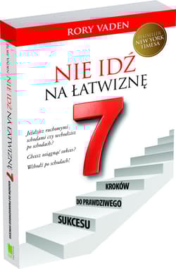 Nie idź na łatwiznę Siedem kroków do prawdziwego sukcesu - Rory Vaden